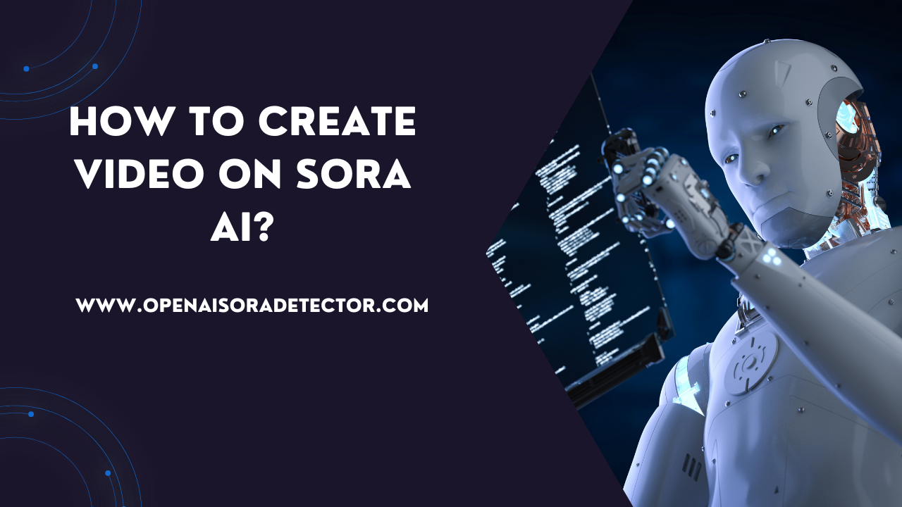 How to Create Video on Sora AI?